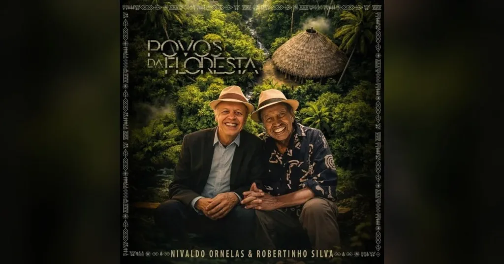 Capa do álbum Aos Povos da Floresta com Nivaldo Ornelas e Robertinho Silva sorrindo, de chapéu, sentados diante de mata e de uma cabana de palha