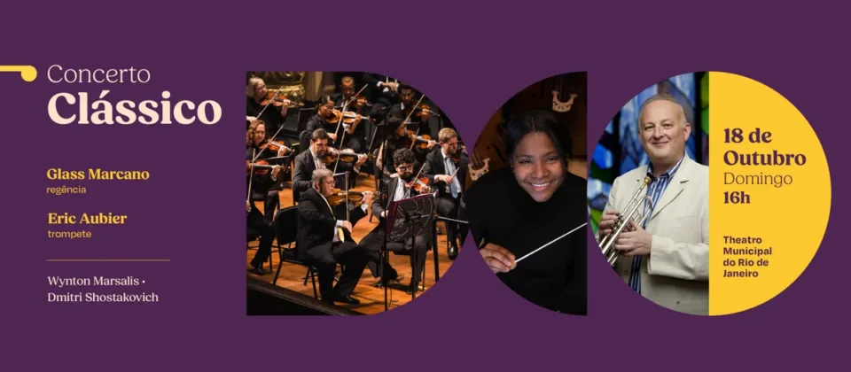 Arte de divulgação do Concerto Clássico da Orquestra Petrobras Sinfônica com a regente Glass Marcano e o trompetista Eric Aubier, 18 de outubro, 16h, Theatro Municipal do Rio de Janeiro