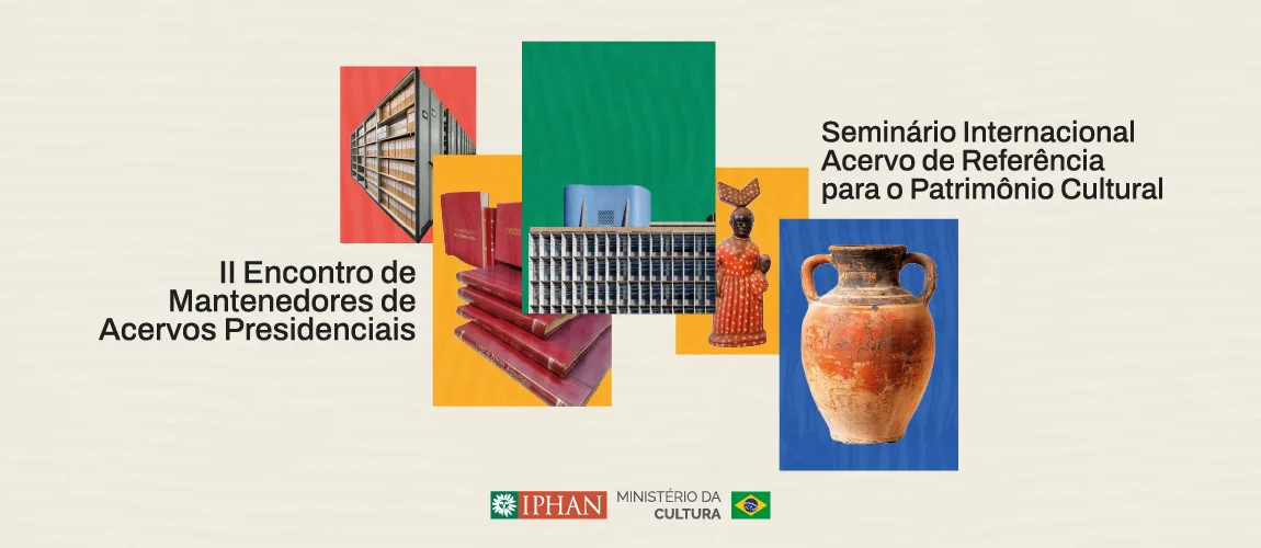 Arte oficial do Seminário Internacional Acervos de Referência para o Patrimônio Cultural e do II Encontro de Mantenedores de Acervos Presidenciais
